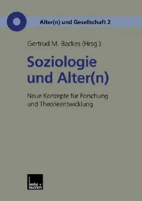 Soziologie Und Alter(n) (English, Gertrud M. Backes)