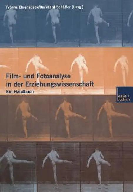 Film- Und Fotoanalyse in Der Erziehungswissenschaft (English, Burkhard Schäffer | Yvonne Ehrenspeck)