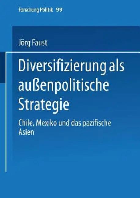 Diversifizierung ALS Außenpolitische Strategie (English, Jörg Faust)