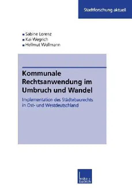 Kommunale Rechtsanwendung Im Umbruch Und Wandel (English, Sabine Kuhlmann | Kai Wegrich | Hellmut Wollmann)