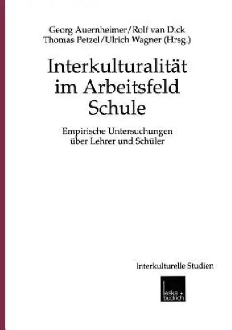 Interkulturalität Im Arbeitsfeld Schule (English, Georg Auernheimer | Rolf Van Dick | Thomas Petzel)