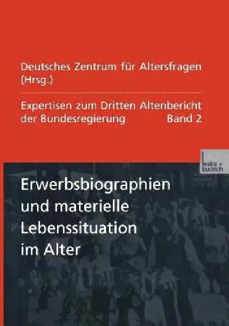 Erwerbsbiographien Und Materielle Lebenssituation Im Alter (English, Kenneth A. Loparo)