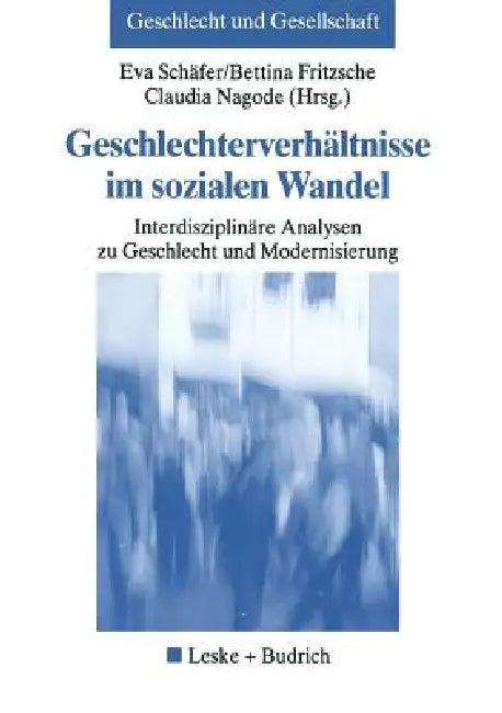 Geschlechterverhältnisse Im Sozialen Wandel (English, Eva Schäfer | Bettina Fritzsche | Claudia Nagode)