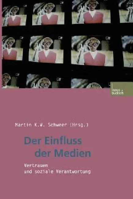 Der Einfluss Der Medien (English, Martin K. W. Schweer)