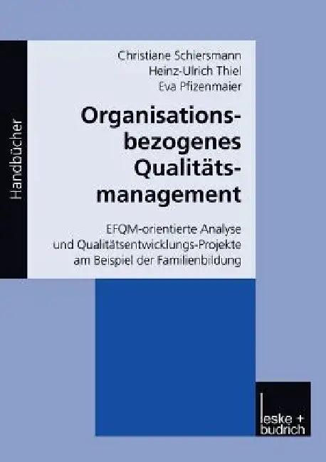 Organisationsbezogenes Qualitätsmanagement (English, Christiane Schiersmann | Heinz-Ulrich Thiel | Eva Pfizenmaier)