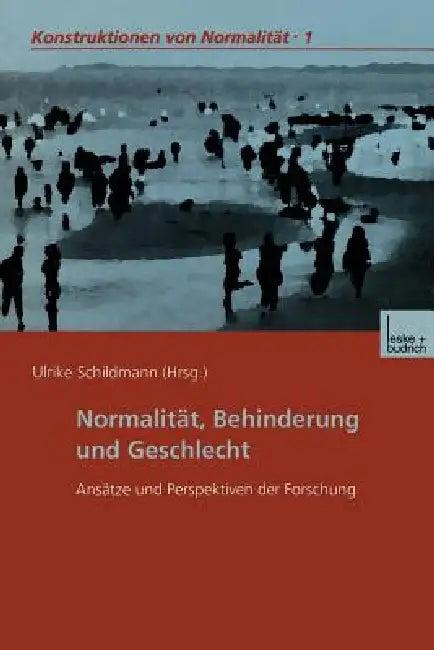 Normalität, Behinderung Und Geschlecht (English, Ulrike Schildmann)