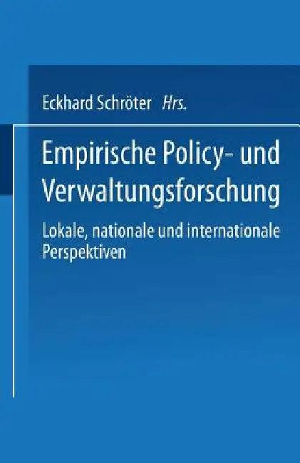 Empirische Policy- Und Verwaltungsforschung (English, Eckhard Schröter)