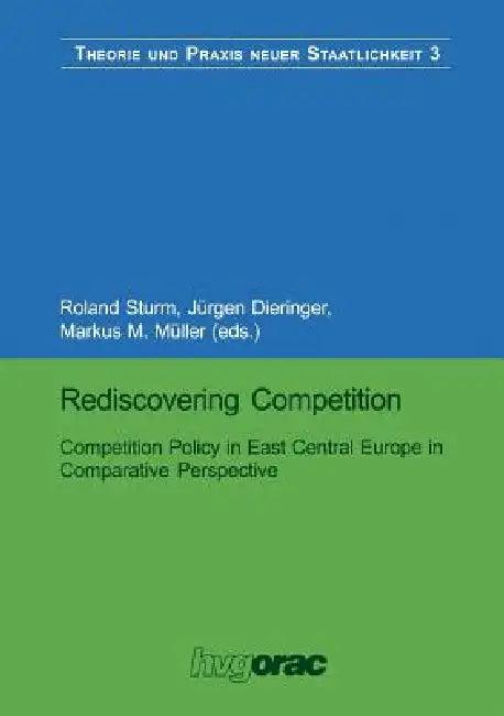 Rediscovering Competition (English, Roland Sturm | Jürgen Dieringer | Markus M. Müller)