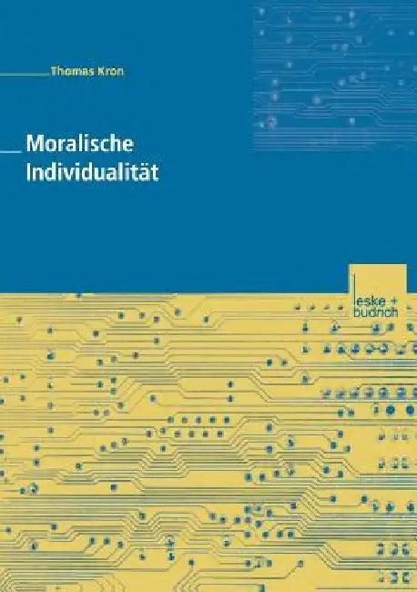 Moralische Individualität (English, Thomas Kron)