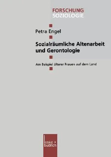 Sozialräumliche Altenarbeit Und Gerontologie (English, Petra Engel)