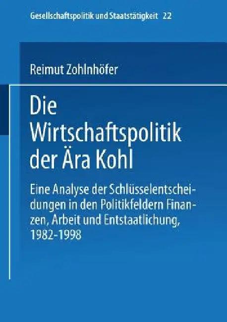 Die Wirtschaftspolitik Der Ära Kohl (English, Reimut Zohlnhöfer)