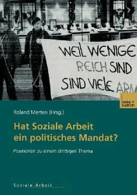Hat Soziale Arbeit Ein Politisches Mandat? (English, Roland Merten)