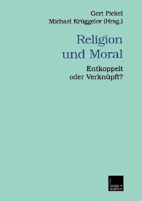 Religion Und Moral (English, Gert Pickel | Michael Krüggeler)