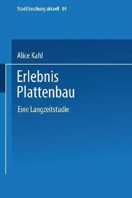 Erlebnis Plattenbau (English, Alice Kahl)