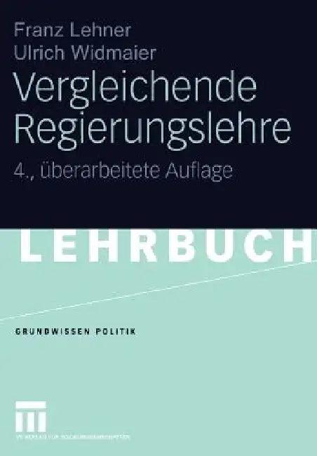 Vergleichende Regierungslehre (English, Franz Lehner | Ulrich Widmaier)