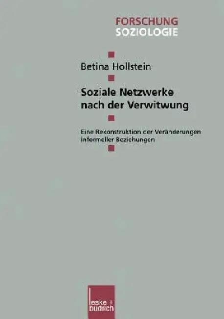 Soziale Netzwerke Nach Der Verwitwung (English, Betina Hollstein)