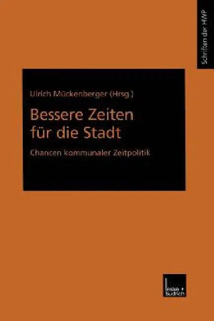 Bessere Zeiten Für Die Stadt (English, Ulrich Mückenberger)