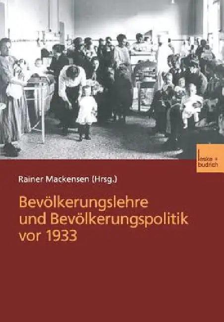 Bevölkerungslehre Und Bevölkerungspolitik VOR 1933 (English, Rainer Mackensen)