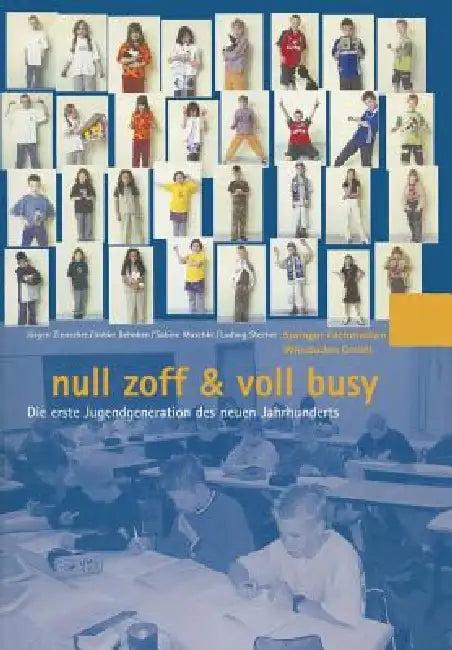 Null Zoff & Voll Busy (English, Zse - Zeitschrift Für Soziologie Der Erz | Imbke Behnken | Sabine Maschke)