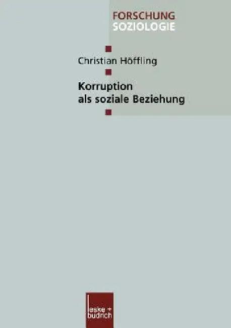 Korruption ALS Soziale Beziehung (English, Christian Höffling)