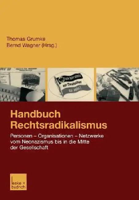 Handbuch Rechtsradikalismus (English, Thomas Grumke | Bernd Wagner)
