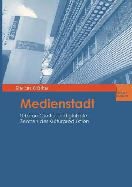 Medienstadt (English, Stefan Krätke)