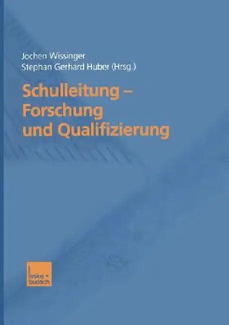 Schulleitung -- Forschung Und Qualifizierung (English, Jochen Wissinger | Stephan Gerhard Huber)