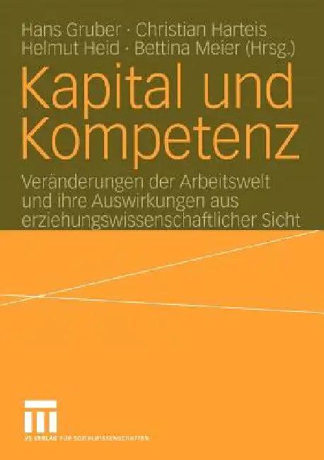 Kapital Und Kompetenz (English, Hans Gruber | Christian Harteis | Helmut Heid)