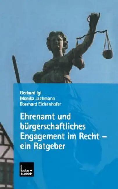 Ehrenamt Und Bürgerschaftliches Engagement Im Recht -- Ein Ratgeber (English, Gerhard Igl | Monika Jachmann | Eberhard Eichenhofer)