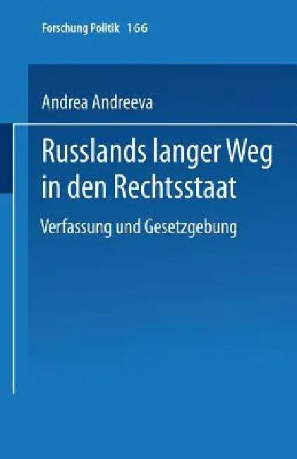 Russlands Langer Weg in Den Rechtsstaat (English, Andrea Schindel)