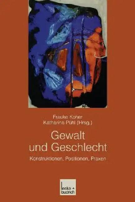 Gewalt Und Geschlecht (English, Frauke Koher | Katharina Pühl)