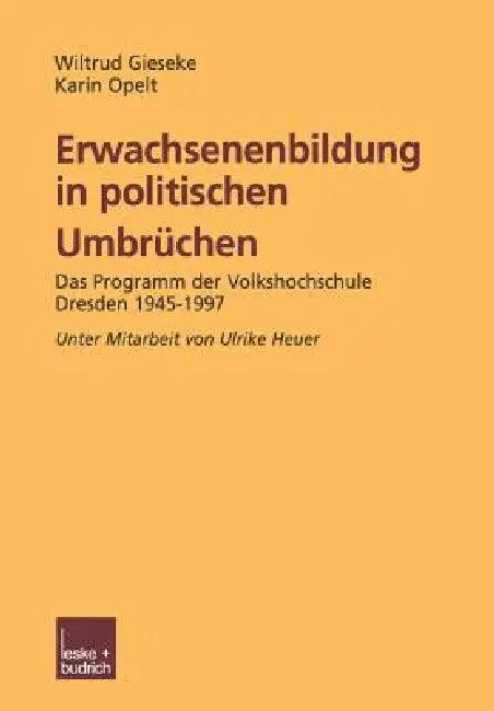 Erwachsenenbildung in Politischen Umbrüchen (English, Wiltrud Gieseke | Karin Opelt)