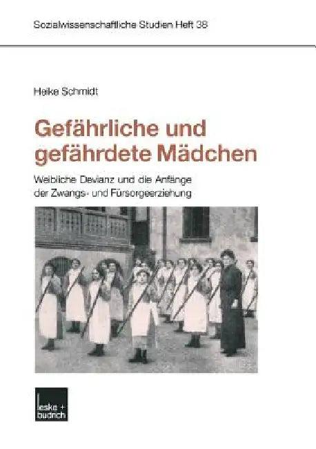 Gefährliche Und Gefährdete Mädchen (English, Heike Schmidt)