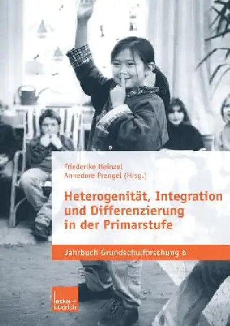 Heterogenität, Integration Und Differenzierung in Der Primarstufe (English, Friederike Heinzel | Annedore Prengel)