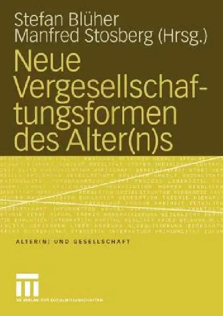 Neue Vergesellschaftungsformen Des Alter(n)S (English, Stefan Blüher | Stefan Blüher | Manfred Stosberg)