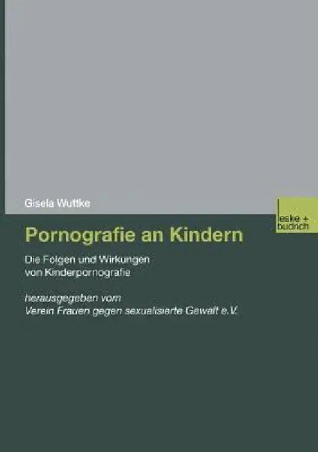 Pornografie an Kindern (English, Gisela Wuttke)