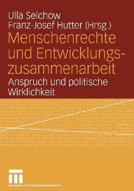 Menschenrechte Und Entwicklungszusammenarbeit (English, Ulla Selchow | Franz-Josef Hutter)
