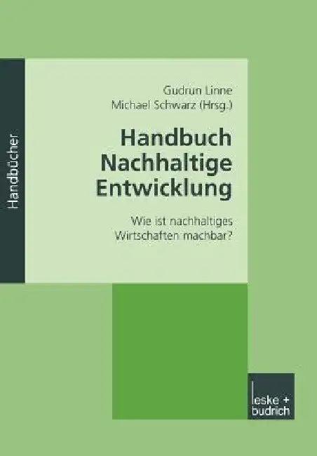 Handbuch Nachhaltige Entwicklung (English, Gudrun Linne | Michael Schwarz)