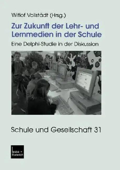 Zur Zukunft Der Lehr- Und Lernmedien in Der Schule (English, Witlof Vollstädt)