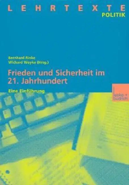 Frieden Und Sicherheit Im 21. Jahrhundert (English, Bernhard Rinke | Wichard Woyke)