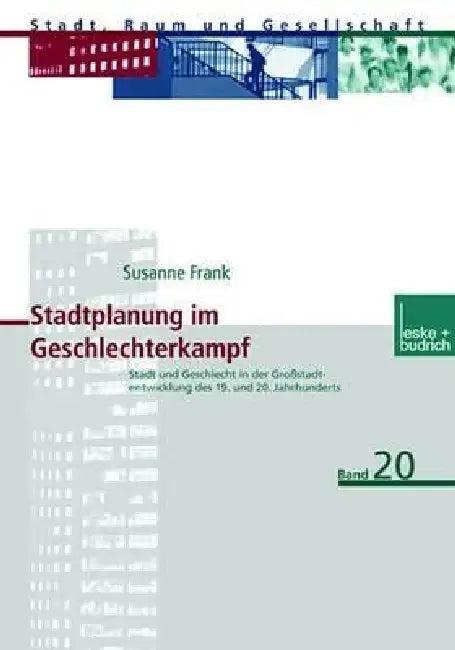 Stadtplanung Im Geschlechterkampf (English, Susanne Frank)