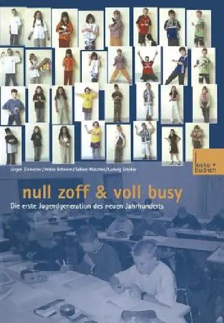 Null Zoff & Voll Busy (English, Zse - Zeitschrift Für Soziologie Der Erz | Imbke Behnken | Sabine Maschke)