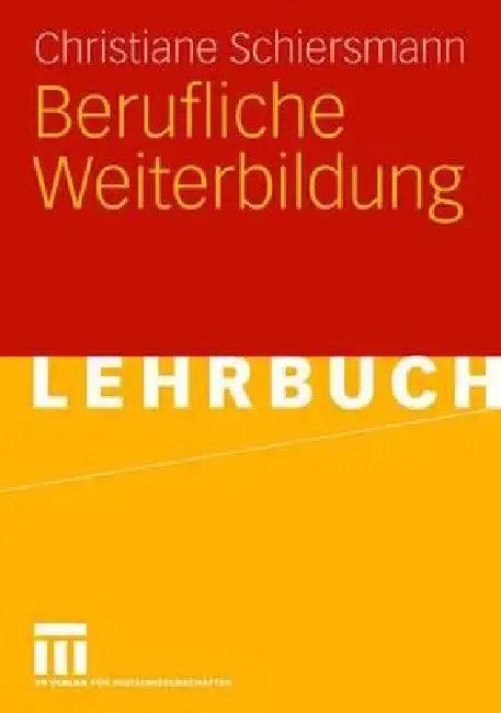 Berufliche Weiterbildung (English, Christiane Schiersmann)