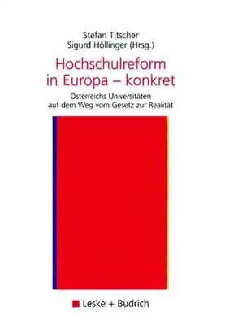 Hochschulreform in Europa -- Konkret (English, Stefan Titscher | Sigurd Höllinger)