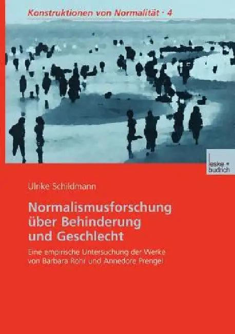 Normalismusforschung Über Behinderung Und Geschlecht (English, Ulrike Schildmann)