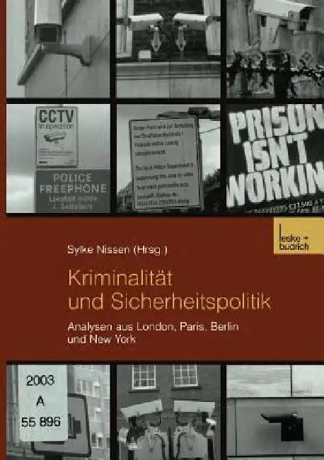 Kriminalität Und Sicherheitspolitik (English, Sylke Nissen)