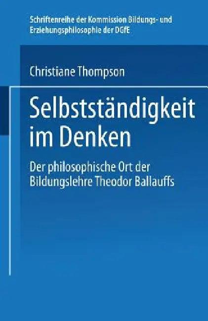 Selbständigkeit Im Denken (English, Christiane Thompson)