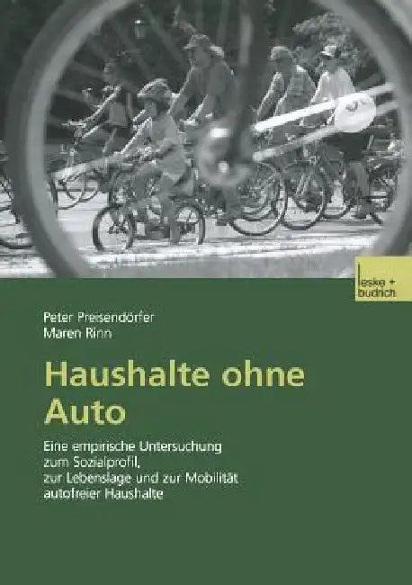 Haushalte Ohne Auto (English, Peter Preisendörfer | Maren Rinn)