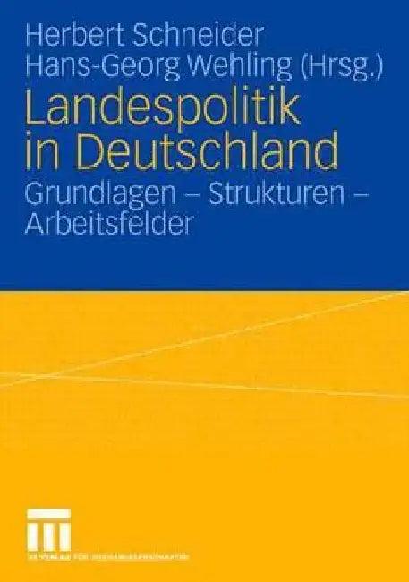 Landespolitik in Deutschland (English, Herbert Schneider | Hans-Georg Wehling)