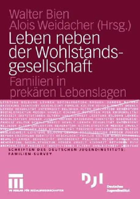 Leben Neben Der Wohlstandsgesellschaft (English, Walter Bien | Alois Weidacher)